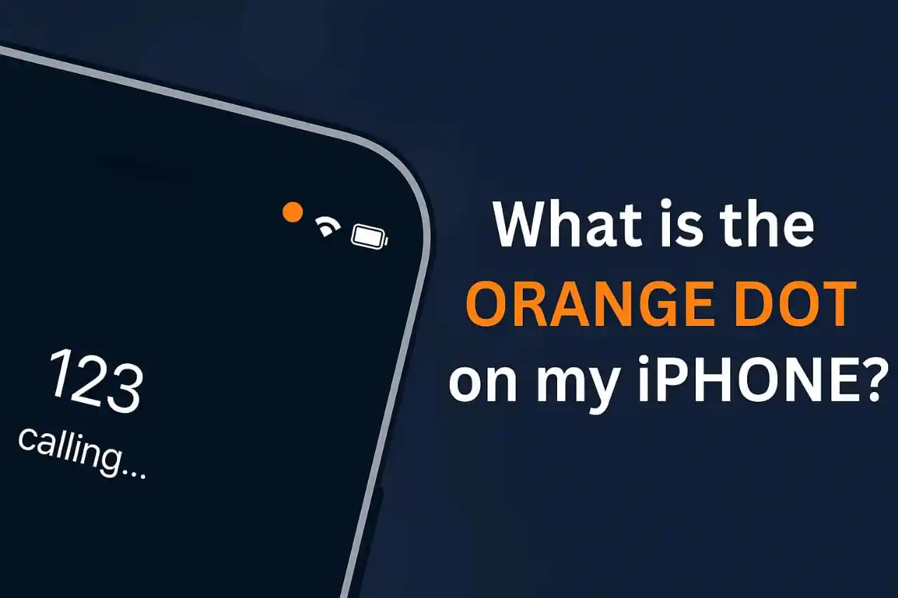 What Is the Orange Dot on My iPhone